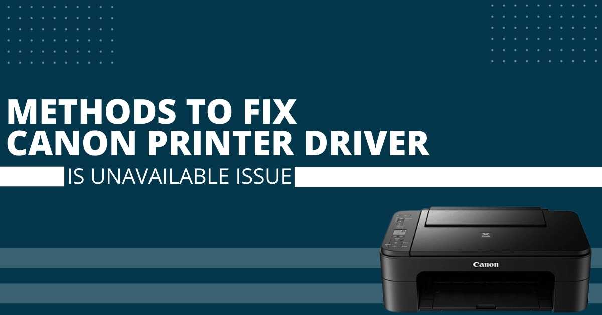 Canon-Printer-Driver-is-Unavailable