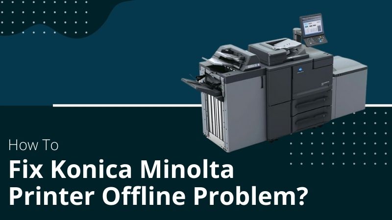 konica-minolta-printer-offline