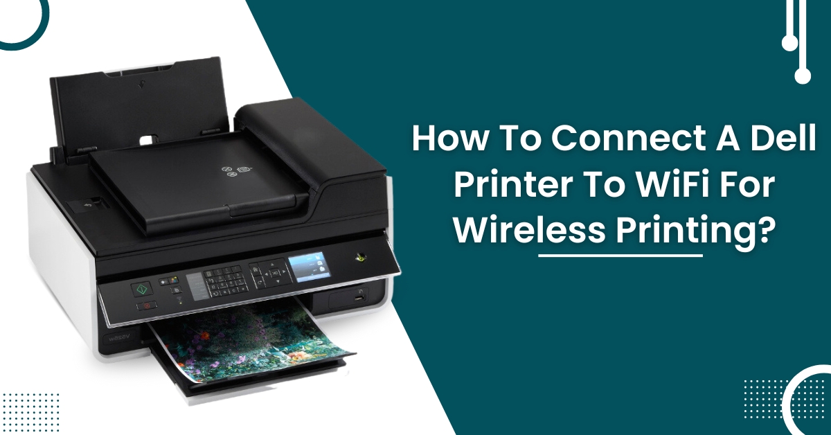 how-to-connect-dell-printer-to-wifi
