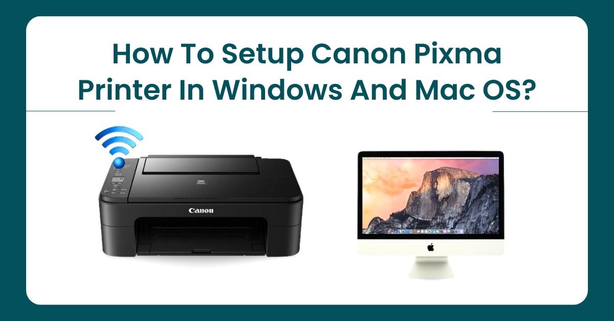 Canon-Pixma-Printer-In-Windows-And-Mac-OS