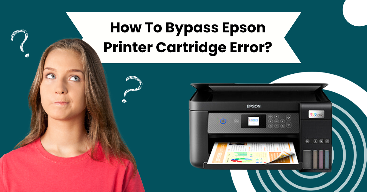 How-to-Bypass-Epson-Printer-Cartridge-Error
