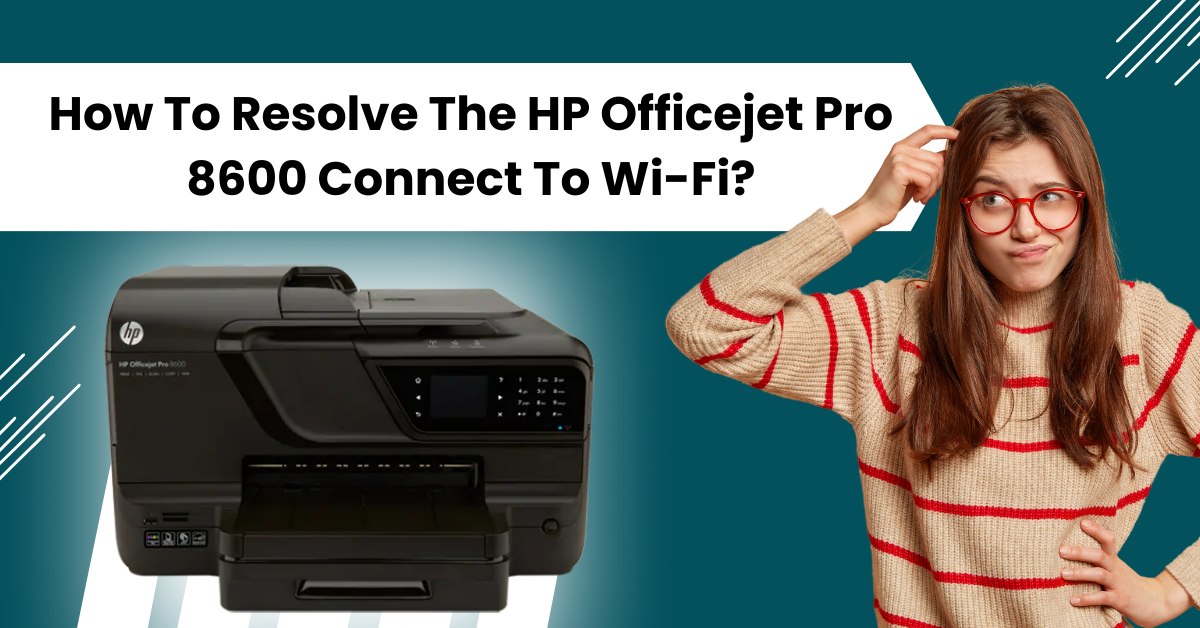 hp-officejet-pro-8600-connect-to-wifi