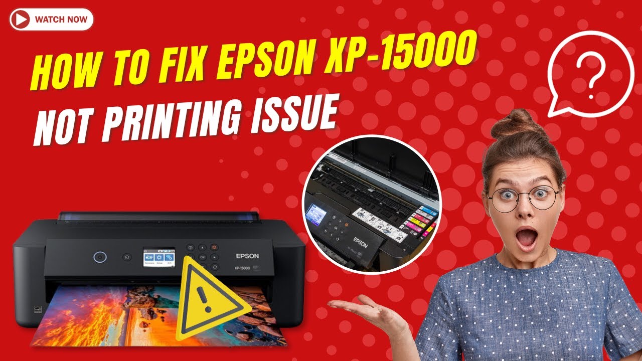 how-to-fix-epson-xp-15000-not-printing-issue