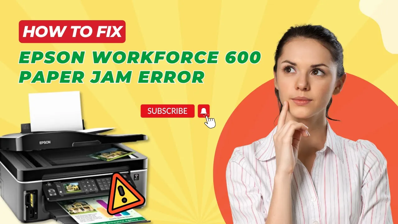 how-to-fix-epson-workforce-600-paper-jam-error