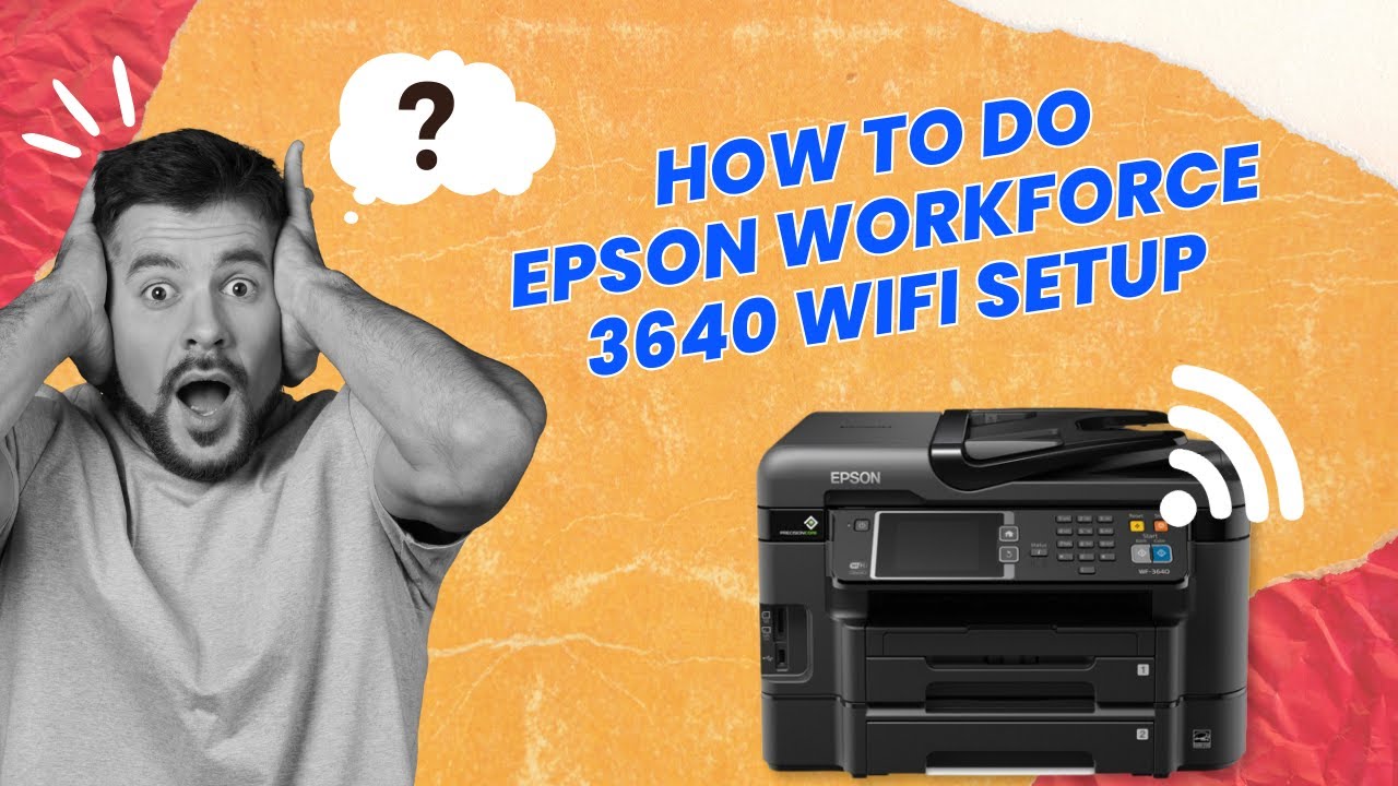 how-to-do-epson-workforce-3640-wi-fi-setup