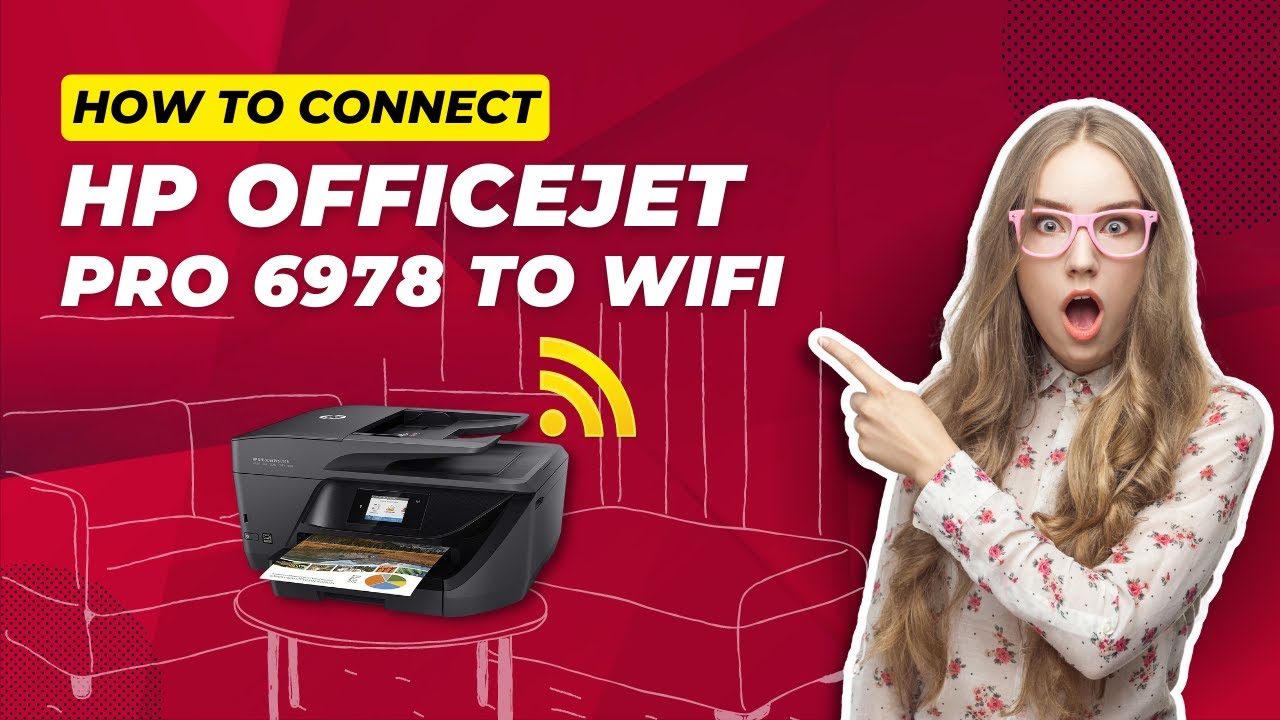 how-to-connect-hp-officejet-pro-6978-to-wi-fi