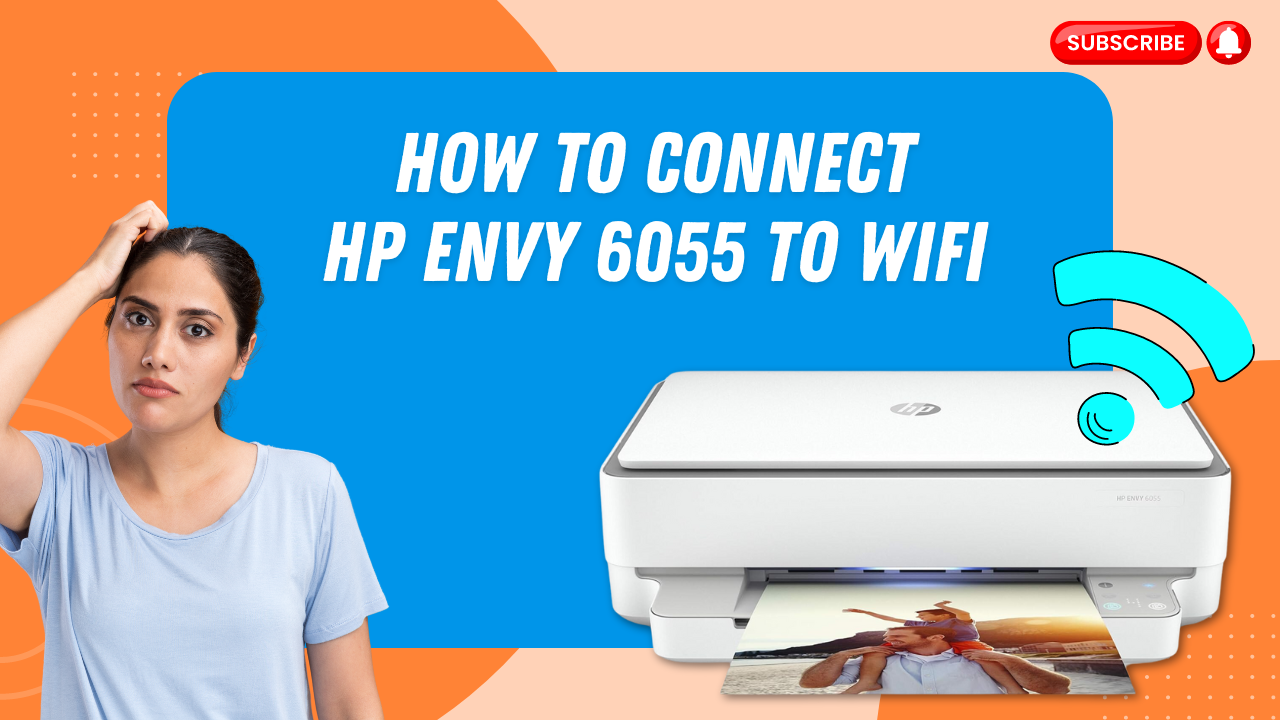 how-to-connect-hp-envy-6055-to-wifi