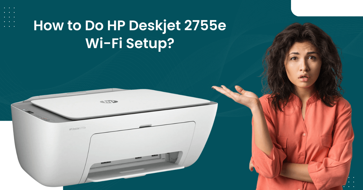 HP Deskjet 2755e Wi-Fi Setup