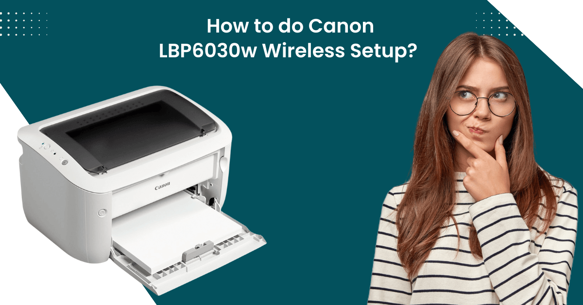 Canon LBP6030w Wireless Setup