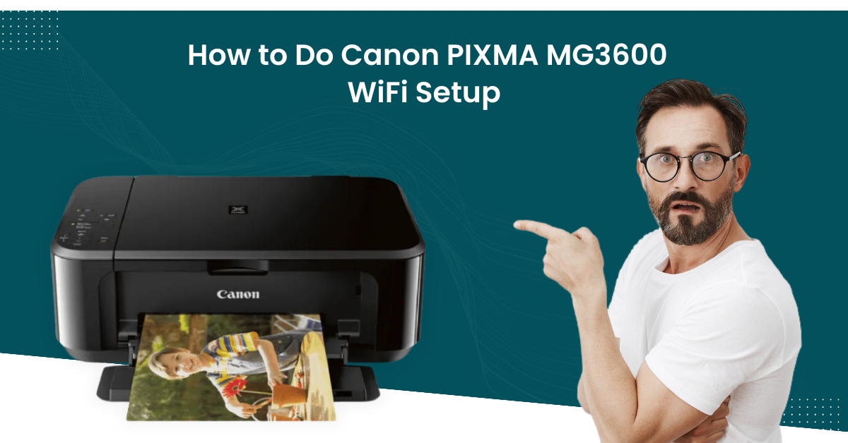 Canon PIXMA MG3600 WiFi Setup