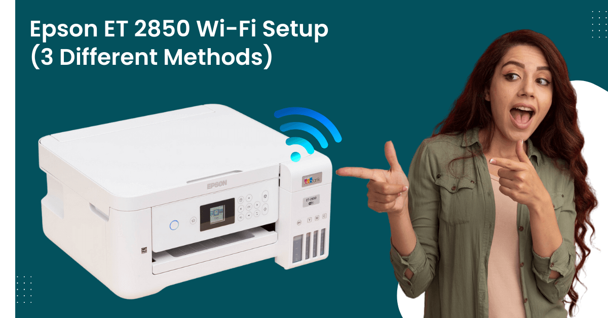 Epson ET 2850 Wi-Fi Setup