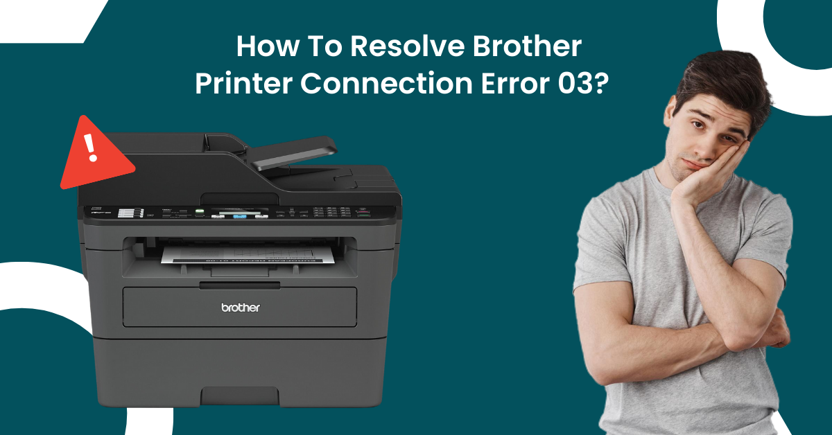 Brother Printer Connection Error 03?