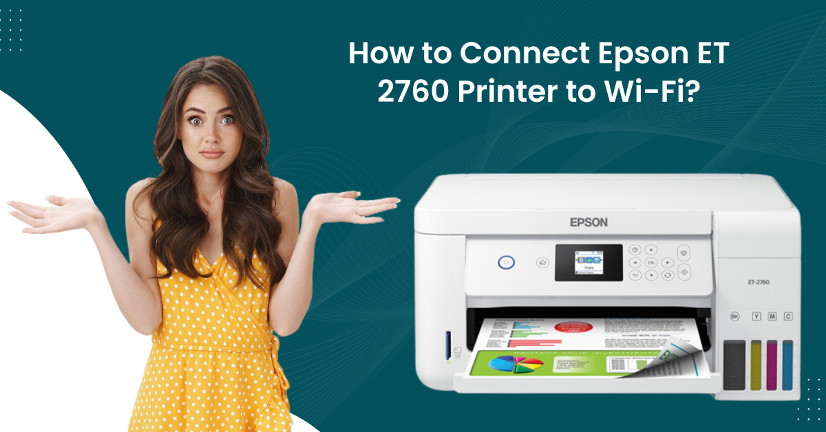 Connect Epson ET 2760 Printer to Wi-Fi