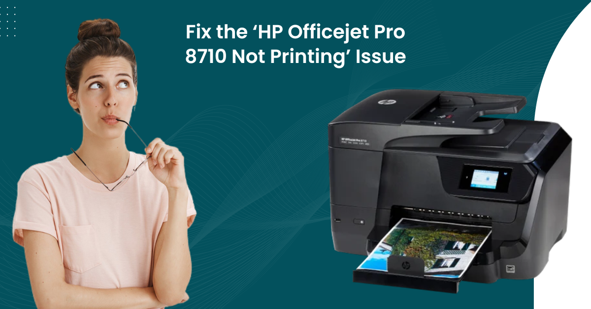 HP Officejet Pro 8710 Not Printing