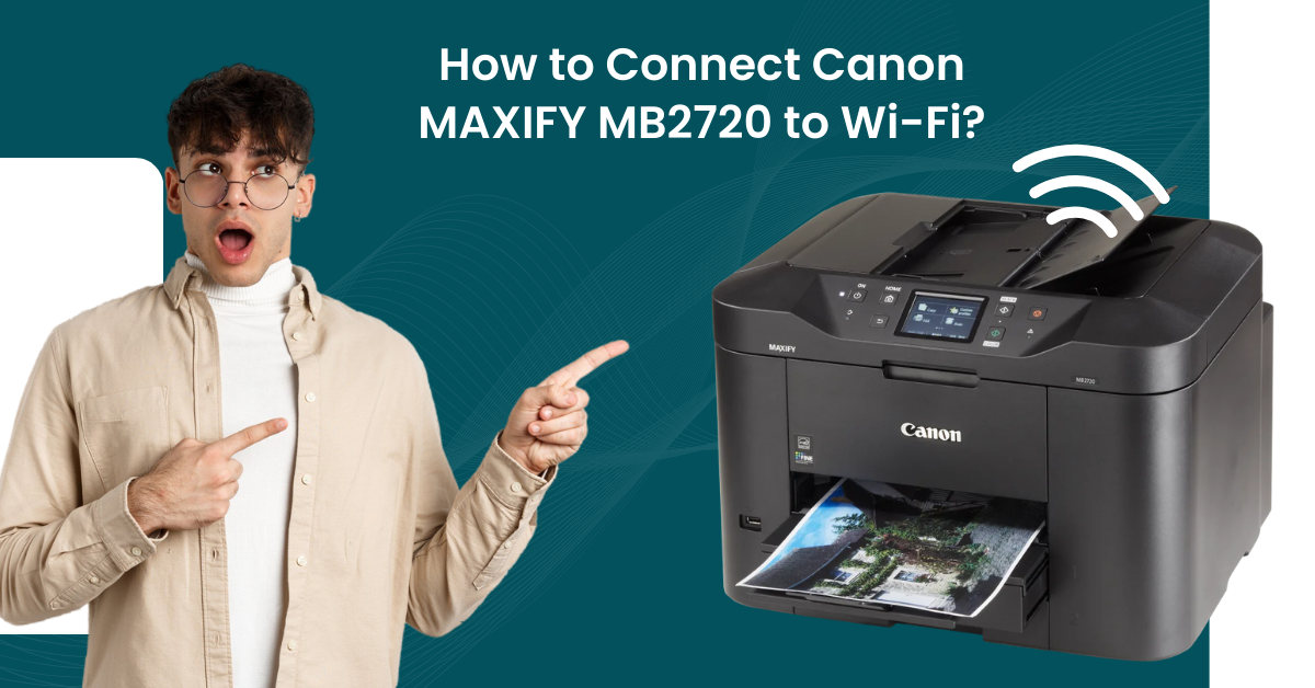 Canon MAXIFY MB2720 to Wi-Fi