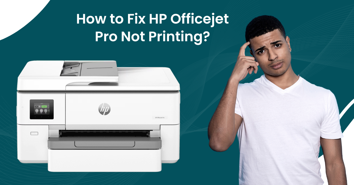 HP Officejet Pro Not Printing