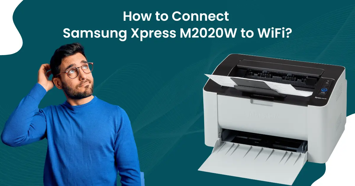 Connect Samsung Xpress M2020W to WiFi