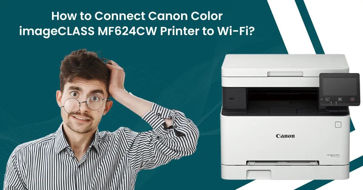 Canon Color imageCLASS MF624CW Printer to Wi-Fi