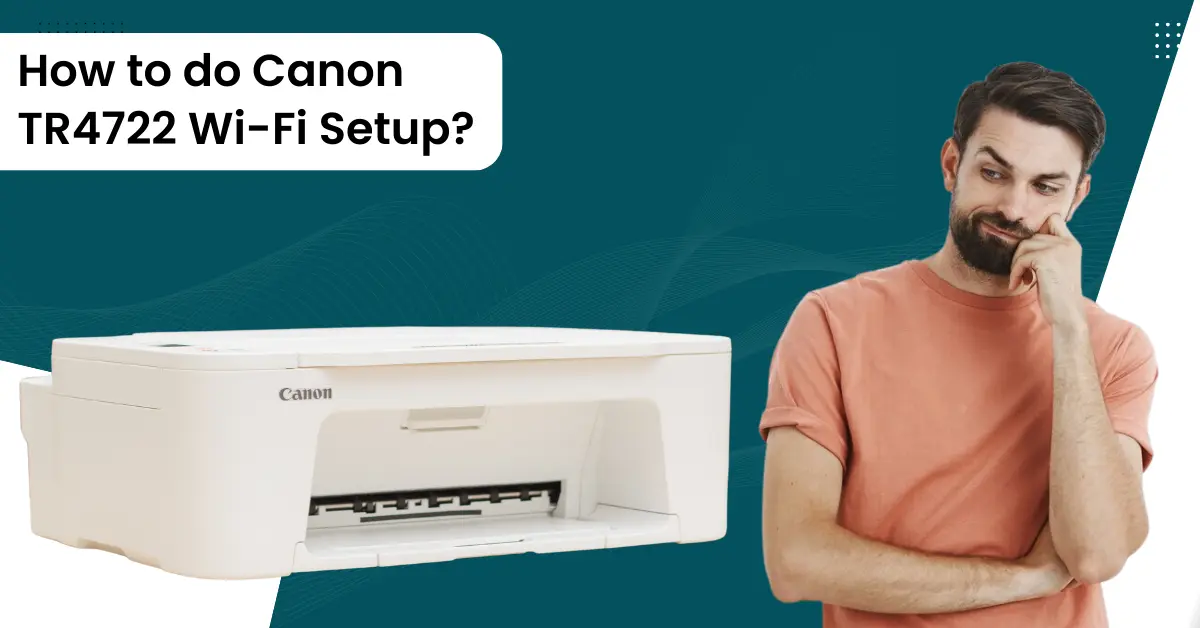 Canon TR4722 Wi-Fi Setup