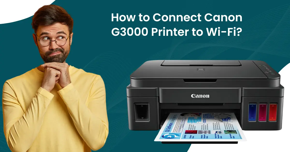 Canon G3000 Printer to Wi-Fi