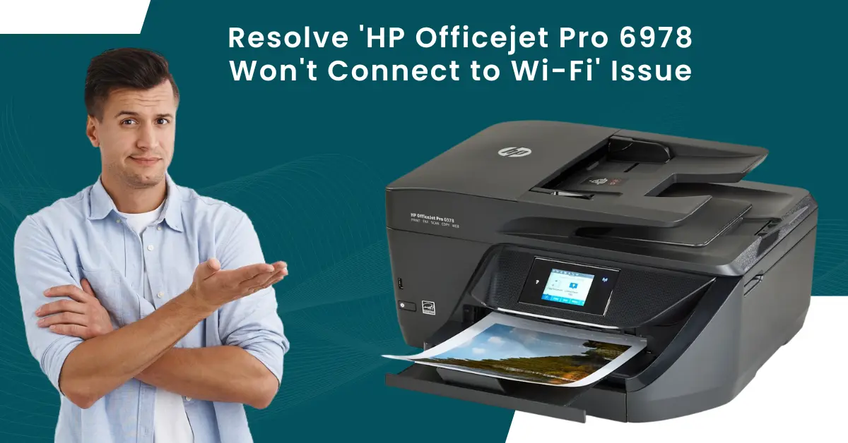 HP Officejet Pro 6978 Won't Connect to Wi-Fi