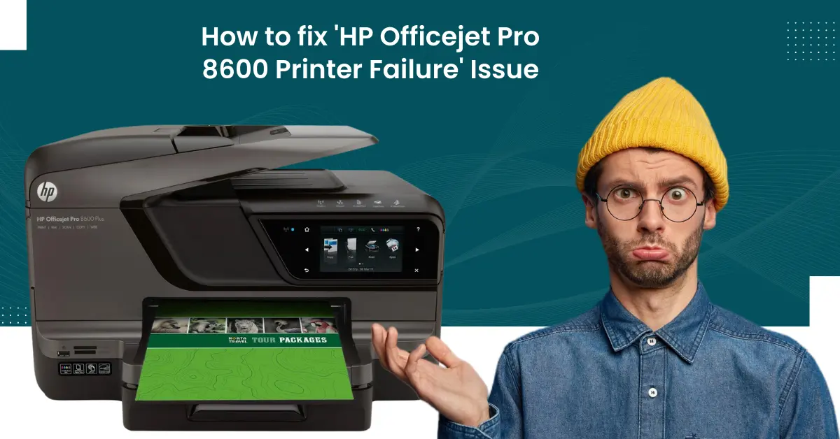 HP Officejet Pro 8600 Printer Failure