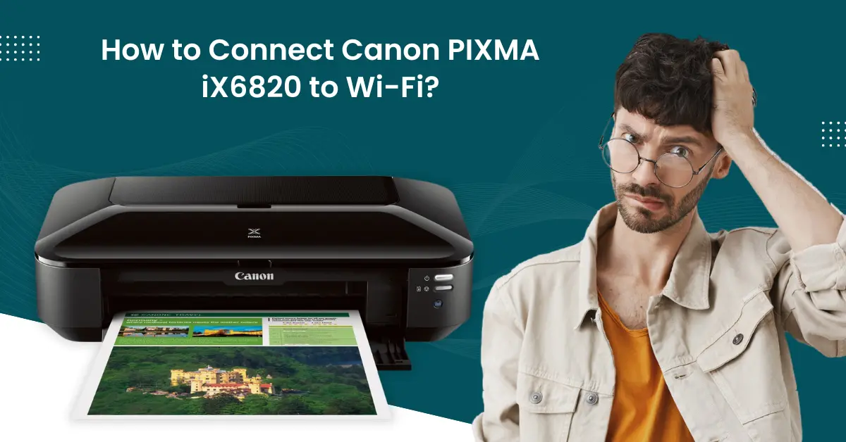 Canon PIXMA iX6820 to Wi-Fi