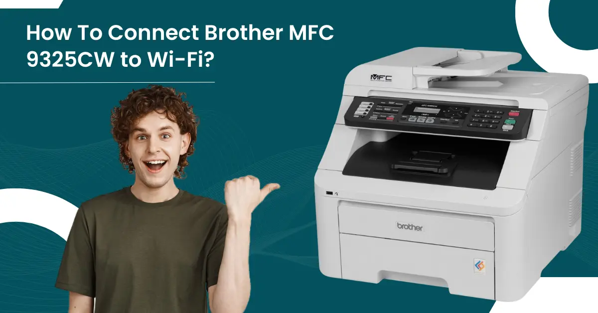 Connect Brother MFC 9325CW to Wi-Fi