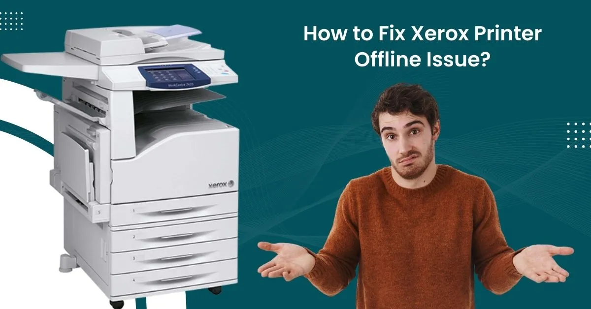 Fix Xerox Printer Offline Issue