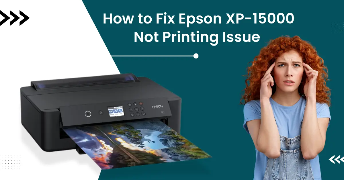 Fix Epson XP-15000 Not Printing Issue