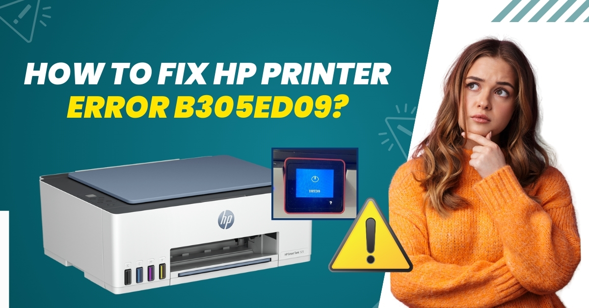 Fix HP Printer Error B305ED09