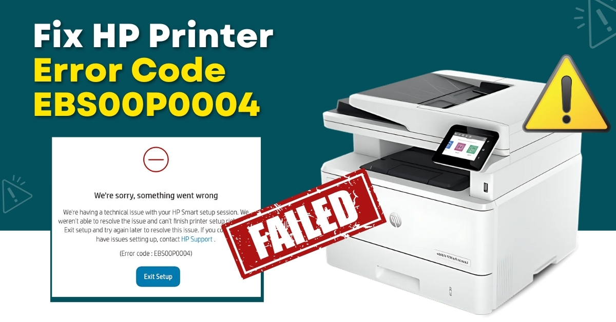 Fix HP Printer Error Code EBS00P0004