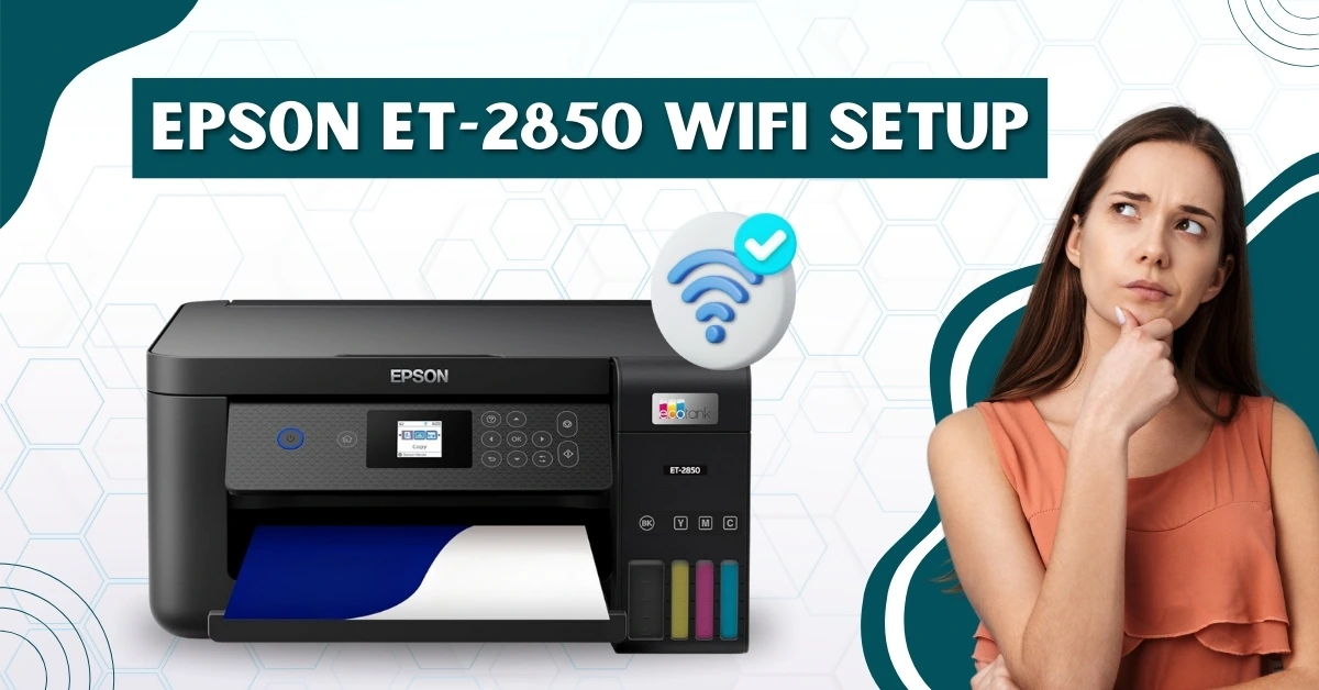 Epson ET-2850 WiFi Setup