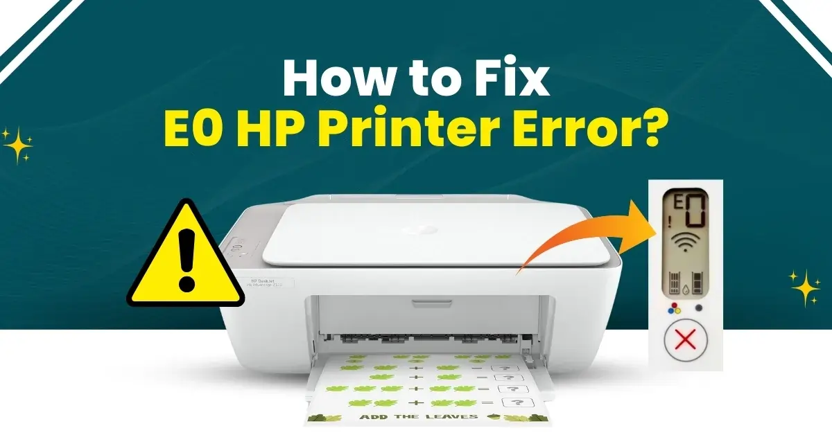 How to Fix E0 HP Printer Error?