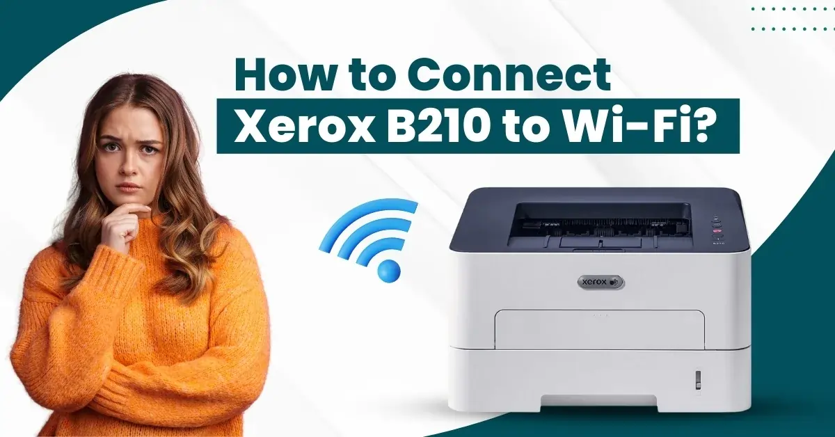 Connect Xerox B210 to Wi-Fi