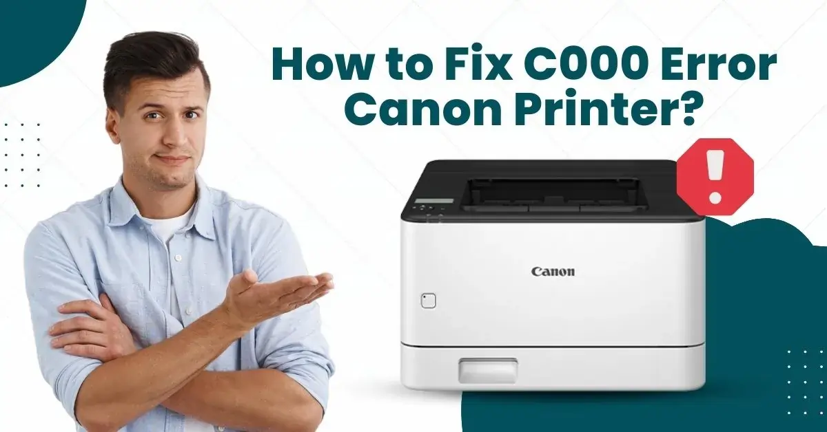 Fix C000 Error Canon Printer