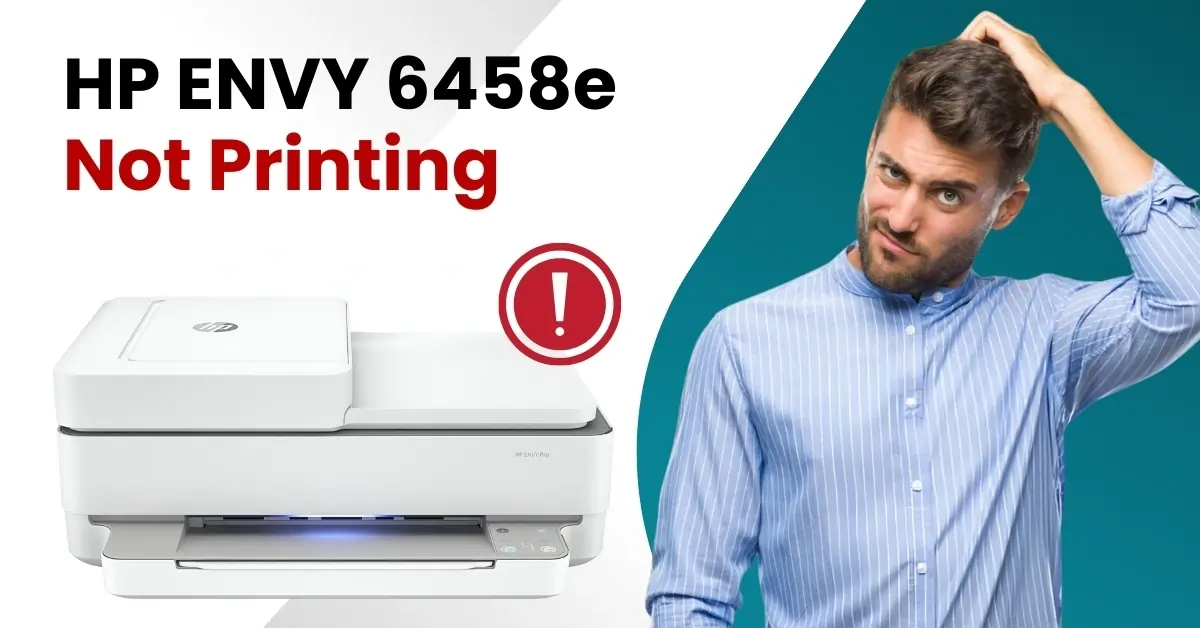 HP ENVY 6458e Not Printing