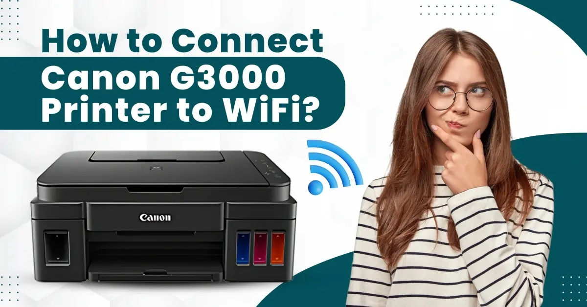 Connect Canon G3000 Printer to WiFi