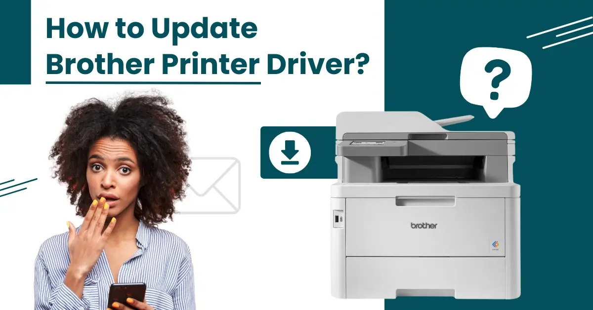How to Update Brother Printer Driver?