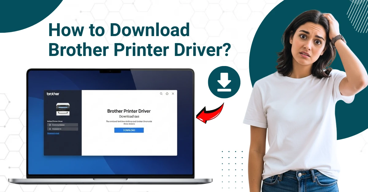 How to Download Brother Printer Driver?