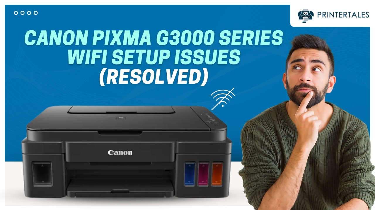 fix-canon-pixma-g3000-series-wifi-setup-issues-all-models