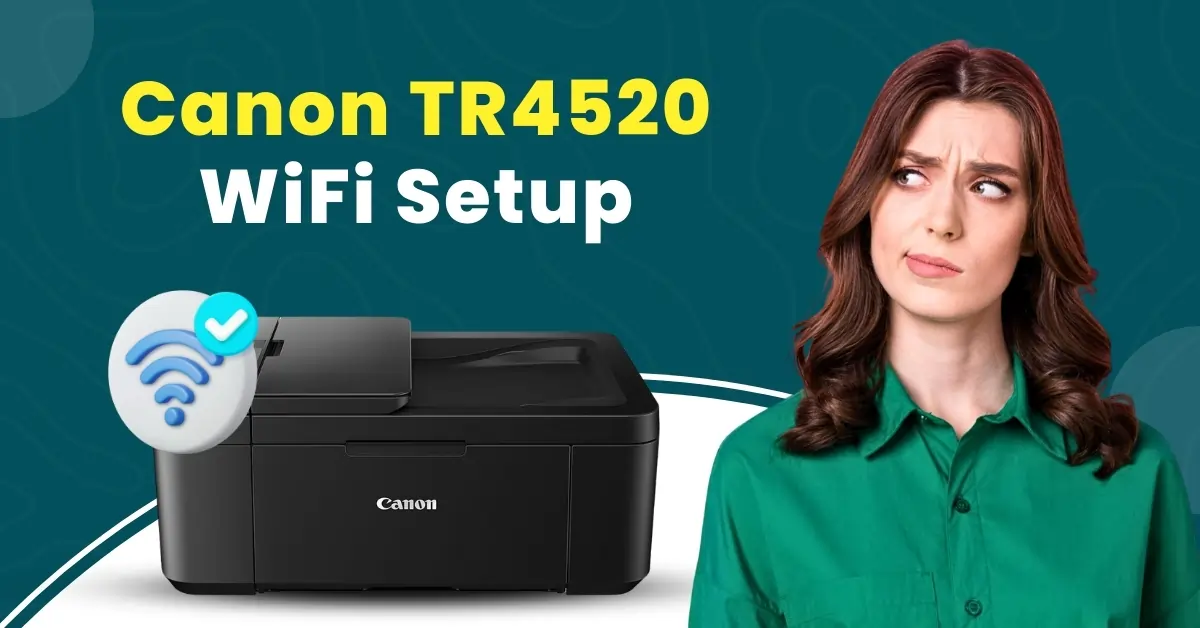 Canon TR4520 WiFi Setup
