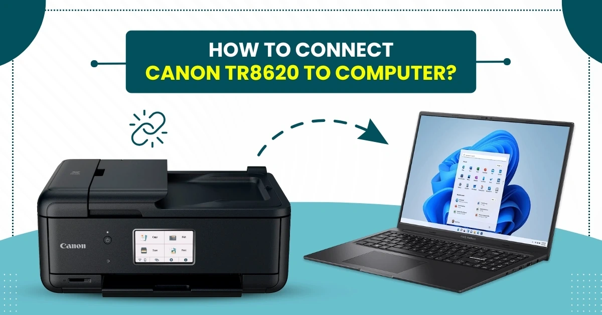 Connect Canon TR8620 to Computer