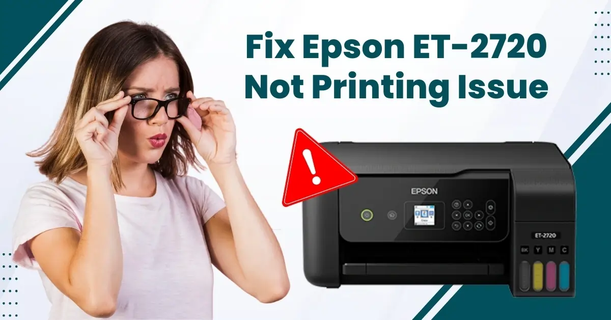 Fix Epson ET-2720 Not Printing Issue
