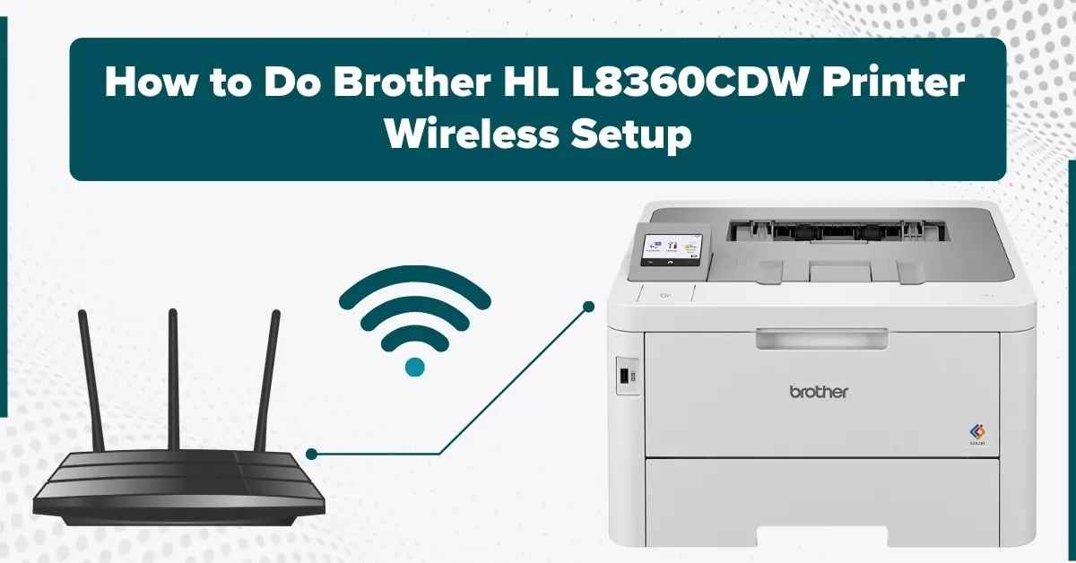 Brother HL L8360CDW Printer Wireless Setup