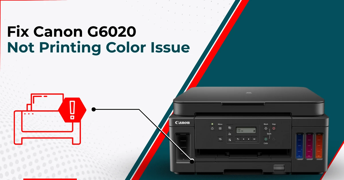 Fix Canon G6020 Not Printing Color Issue