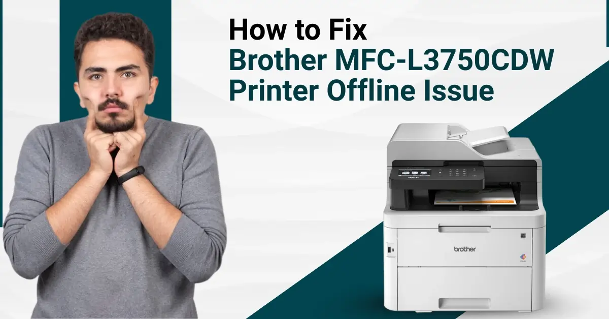 How to Fix Brother MFC-L3750CDW Printer Offline Issue