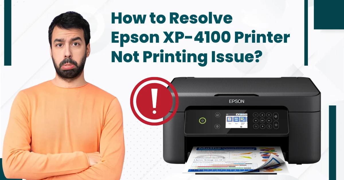 Resolve Epson XP-4100 Printer Not Printing Issue