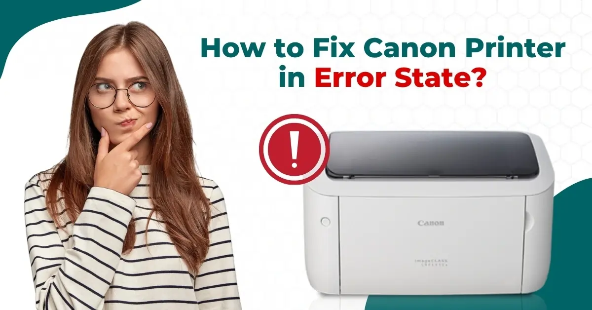 How to Fix Canon Printer in Error State?
