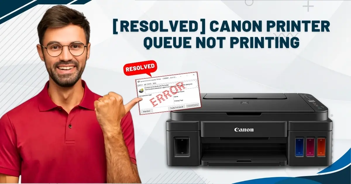 [Resolved] Canon Printer Queue Not Printing
